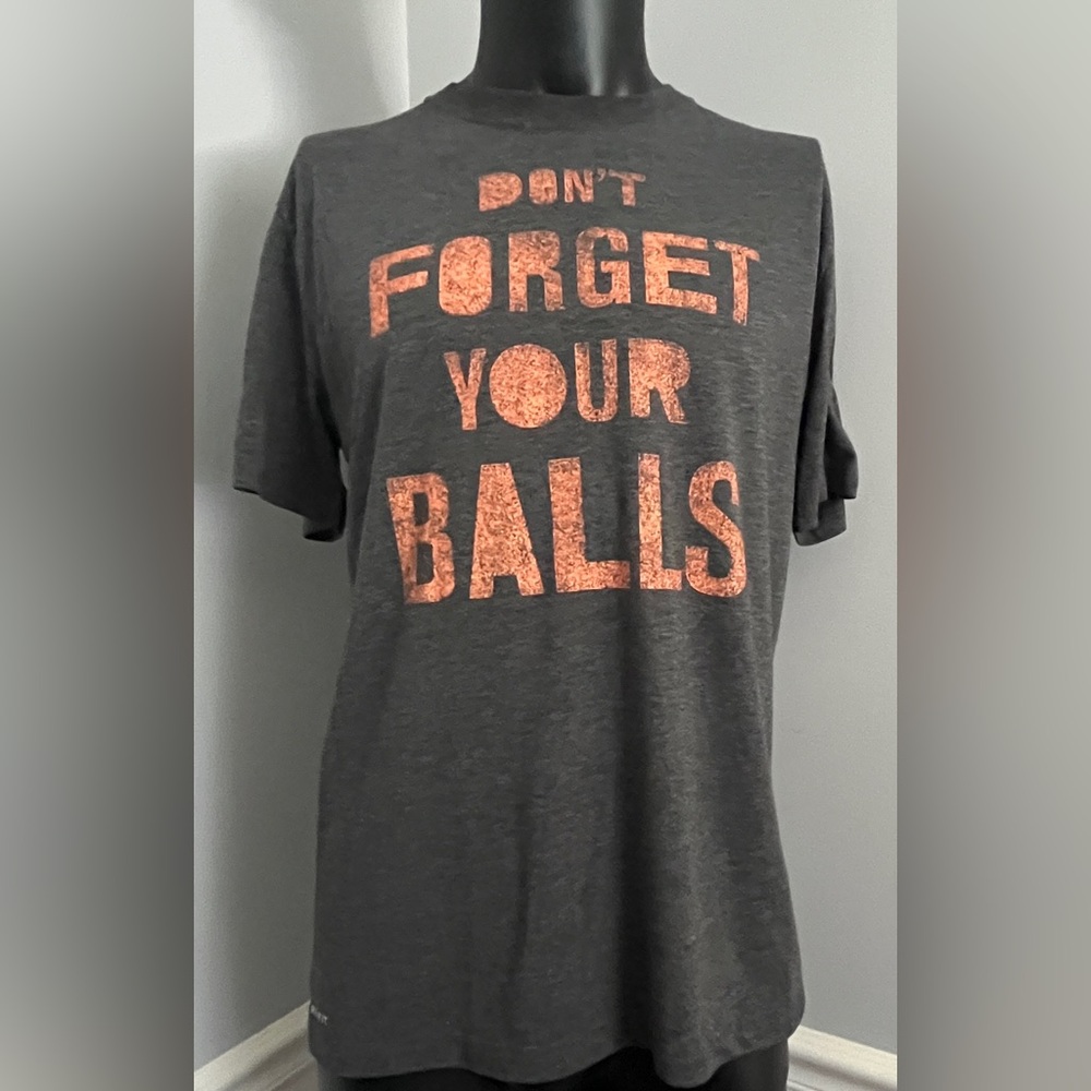 Nike Dri-Fit Don’t Forget Your Balls Gray Orange T-Shirt Mens Large L